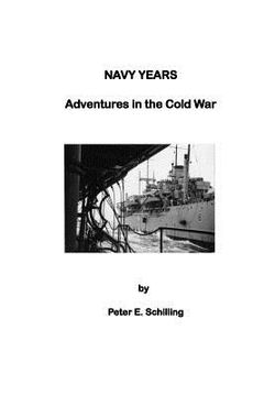 portada Navy Years: Adventures in the Cold War (en Inglés)