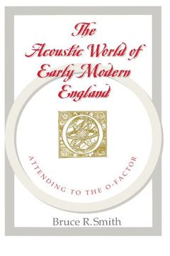 portada The Acoustic World of Early Modern England: Attending to the O-Factor (en Inglés)