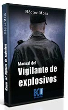 portada Manual del vigilante de explosivos (in Spanish)
