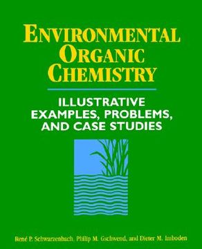 portada environmental organic chemistry: illustrative examples, problems, and case studies (en Inglés)