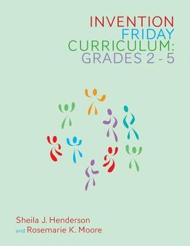 portada Invention Friday Curriculum: Grades 2-5 (en Inglés)