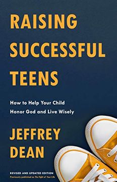 portada Raising Successful Teens: How to Help Your Child Honor god and Live Wisely (in English)