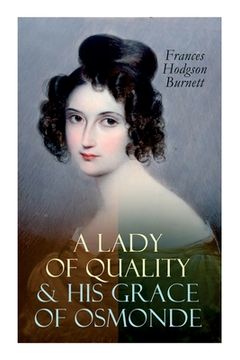 portada A Lady of Quality & His Grace of Osmonde: Victorian Romance Novels 