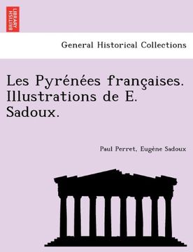 portada Les Pyrénées françaises. Illustrations de E. Sadoux.