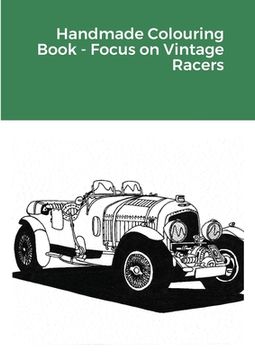 portada Handmade Colouring Book - Focus on Vintage Racers (en Inglés)