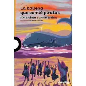 portada LA BALLENA QUE COMIO PIRATAS - LOQUELEO NARANJA - SCHUJER