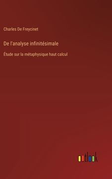 portada De l'analyse infinitésimale: Étude sur la métaphysique haut calcul (en Francés)
