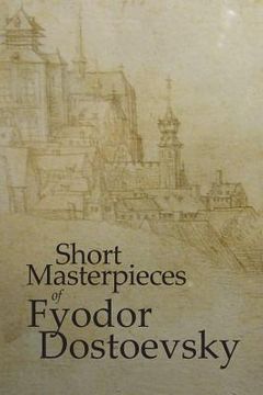 portada Short Masterpieces of Dostoevsky (en Inglés)