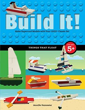 portada Build It! Things That Float: Make Supercool Models with Your Favorite LEGO® Parts (Brick Books)