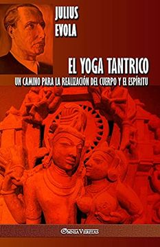 portada El Yoga Tantrico: Un Camino Para la Realización del Cuerpo y el Espíritu (in Spanish)