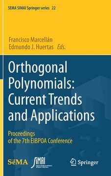 portada Orthogonal Polynomials: Current Trends and Applications: Proceedings of the 7th Eibpoa Conference (en Inglés)