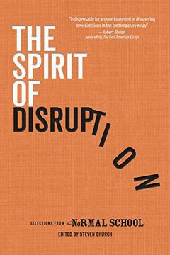 portada The Spirit of Disruption: Landmark Essays From the Normal School (in English)