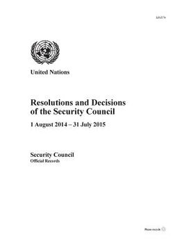 portada Resolutions and Decisions of the Security Council 2014-2015: 1 August 2014 - 31 July 2015 (en Inglés)