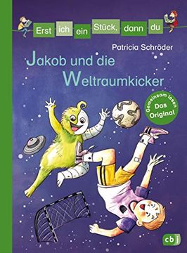portada Erst ich ein Stück, Dann du - Jakob und die Weltraumkicker (Erst ich ein Stück. Das Original, Band 36) (in German)
