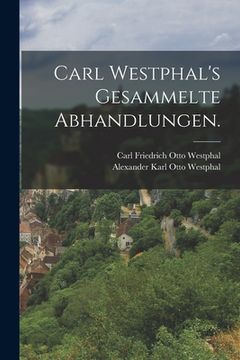 portada Carl Westphal's Gesammelte Abhandlungen. (en Alemán)
