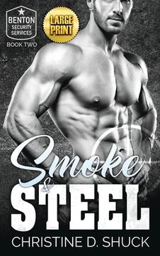 portada Smoke and Steel: Large Print Edition (2) (Benton Security Services) (en Inglés)