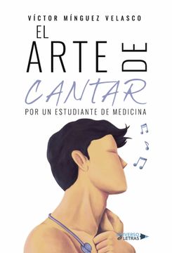 portada El Arte de Cantar. Por un Estudiante de Medicina (in Spanish)