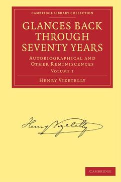 portada Glances Back Through Seventy Years 2 Volume Paperback Set: Glances Back Through Seventy Years: Volume 1 Paperback (Cambridge Library Collection - History of Printing, Publishing and Libraries) (in English)