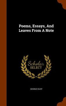 portada Poems, Essays, And Leaves From A Note