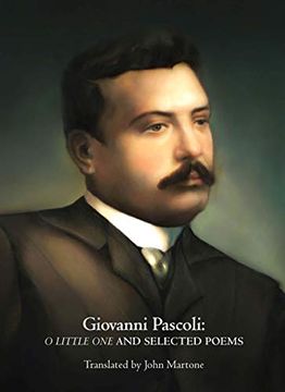 portada Giovanni Pascoli: O Little one and Selected Poems (in English)