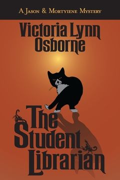 portada The Student Librarian (A Jason & Mortyiene Mystery) (en Inglés)