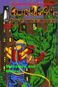 portada Compu-M.E.C.H. Mechanically Engineered and Computerized Hero. Volume 16: Monsters and Moms! (en Inglés)