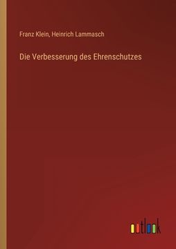 portada Die Verbesserung des Ehrenschutzes (in German)