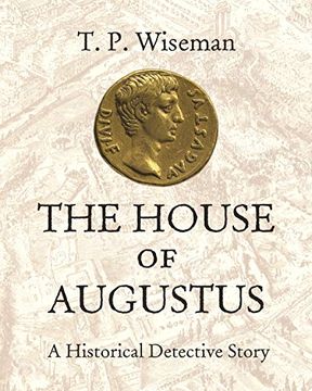 portada The House of Augustus: A Historical Detective Story (en Inglés)