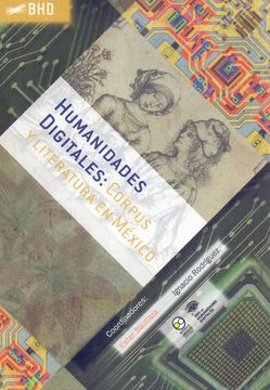 portada Humanidades Digitales 4. Corpus y Literatura en México