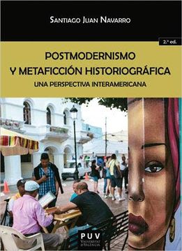 portada Postmodernismo y Metaficción Historiográfica. (2ª Ed. ): Una Perspectiva Interamericana: 8 (Biblioteca Javier coy D'estudis Nord-Americans)