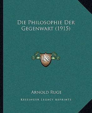 portada Die Philosophie Der Gegenwart (1915) (en Alemán)