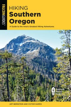 portada Hiking Southern Oregon: A Guide to the Area'S Greatest Hikes (State Hiking Guides Series) (en Inglés)