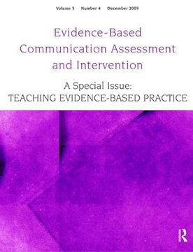 portada Teaching Evidence-Based Practice: A Special Issue of Evidence-Based Communication Assessment and Intervention (en Inglés)