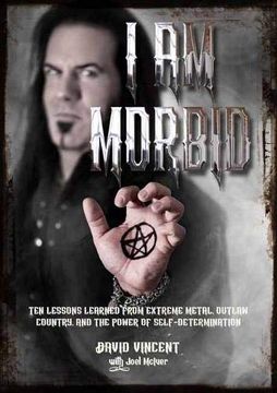 portada I Am Morbid: Ten Lessons Learned from Extreme Metal, Outlaw Country, and the Power of Selfdetermination (en Inglés)