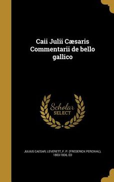 portada Caii Julii Cæsaris Commentarii de bello gallico (in Italian)