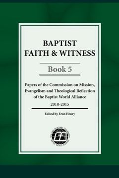 portada Baptist Faith & Witness, Book 5: Papers of the Commission on Mission, Evangelism and Theological Reflection of the Baptist World Alliance