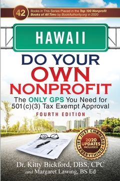 portada Hawaii Do Your Own Nonprofit: The Only GPS You Need for 501c3 Tax Exempt Approval (en Inglés)