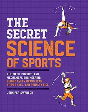 portada The Secret Science of Sports: The Math, Physics, and Mechanical Engineering Behind Every Grand Slam, Triple Axel, and Penalty Kick (in English)