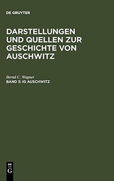 portada Ig Auschwitz: Zwangsarbeit und Vernichtung von h Ftlingen des Lagers Monowitz 1941-1945 (en Alemán)