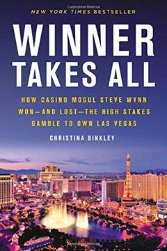 portada Winner Takes all (New Edition): How Casino Mogul Steve Wynn Won―And Lost―The High Stakes Gamble to own las Vegas (in English)