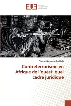 portada Contreterrorisme en Afrique de l'ouest: quel cadre juridique (en Francés)