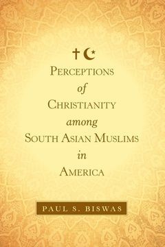 portada Perceptions of Christianity Among South Asian Muslims in America