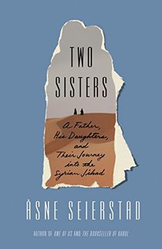 portada Two Sisters: A Father, his Daughters, and Their Journey Into the Syrian Jihad (in English)