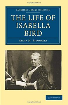 portada The Life of Isabella Bird (Cambridge Library Collection - British and Irish History, 19Th Century) (in English)