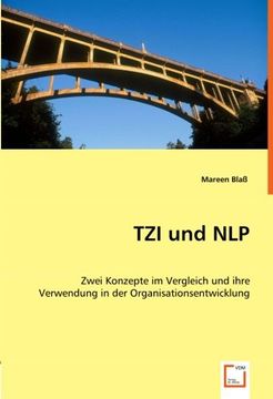 portada TZI und NLP: Zwei Konzepte im Vergleich und ihre Verwendung in der Organisationsentwicklung
