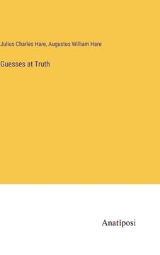 portada Guesses at Truth (in English)