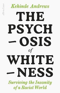 portada The Psychosis of Whiteness (en Inglés)
