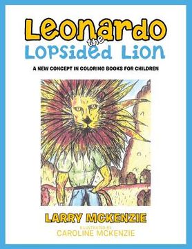 portada Leonardo the Lopsided Lion: A New Concept in Coloring Books for Children (en Inglés)