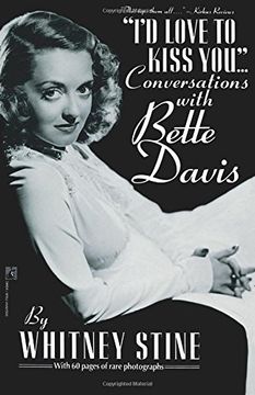 portada "i'd Love to Kiss You...": Conversations with Bette Davis (in English)