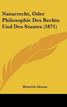 portada naturrecht, oder philosophie des rechts und des staates (1871) (en Inglés)